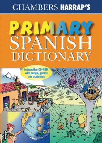 Chambers Harraps Primary Spanish Dictionary (with CD-ROM)