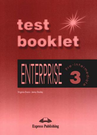 Evans V. Enterprise 3. Test Booklet. Pre-Intermediate. Сборник тестовых заданий и упражнений