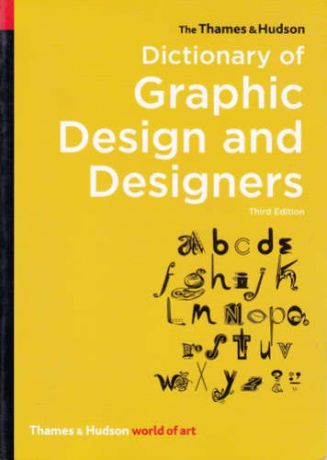 Livingston, Alan , Livingston, Isabella The Thames & Hudson Dictionary of Graphic Design and Designers