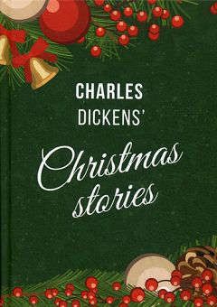 Dickens, Charles Рождественские истории Диккенса = Dickens Christmas Stories (на английском языке)