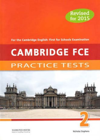 Stephens, Nicholas Practice Tests for Cambridge First 2015 (FCE) 2: SB
