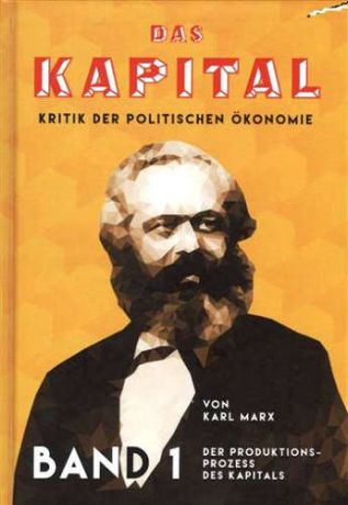Marx, Karl Das Kapital, Kritik der politischen Okonomie. Капитал. Т.1