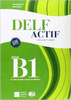 DELF Actif B1 Scolaire et Junior Book + 2 Audio CDs