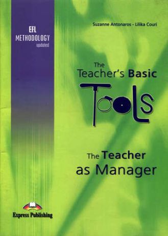 Antonaros S. The Teacher`s Basic Tools. The Teacher as Manager