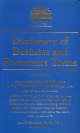Friedman J. Dictionary of Business and Economic Terms. Fifth Edition