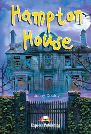 Dooley J. Hampton House. Reader. Книга для чтения. Level 2