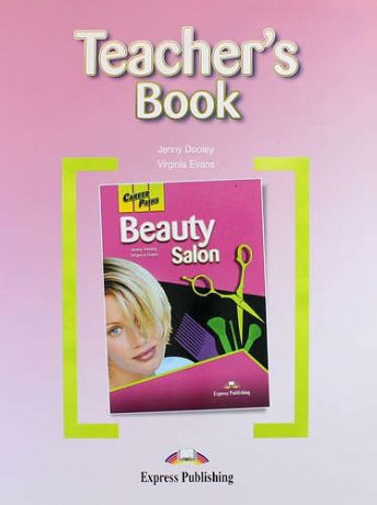 Dooley J. Beauty Salon. Teachers Book. Книга для учителя