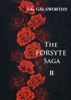 Galsworthy J. The Forsyte Saga. В 3 т. Т. 2. = Сага о Форсайтах. В 3 т. Т. 2: на англ.яз