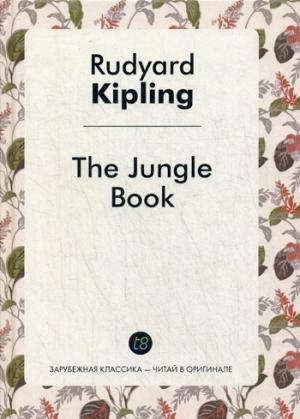 Kipling R. The Jungle Book = Книга джунглей: сборник рассказов для детей на англ.яз