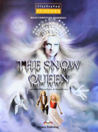Andersen H.C. The Snow Queen. Reader. Level 1 (Illustrated). Книга для чтения