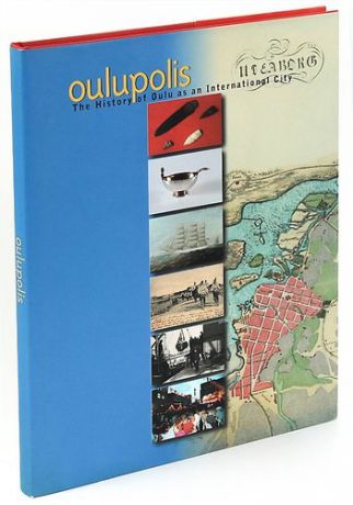 Oulupolis: The History of Oulu as an International City