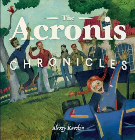 Kavokin A. The Acronis Chronicles