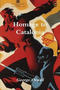 George Orwell Homage to Catalonia