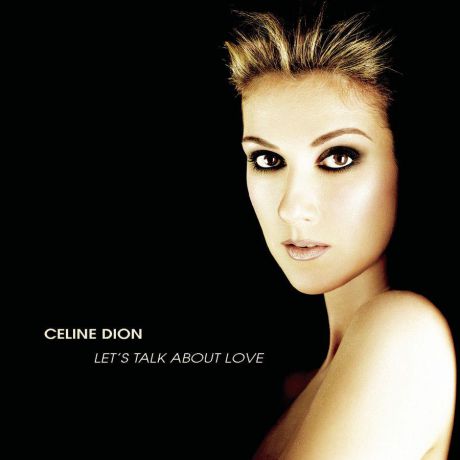 Виниловая пластинка Dion, Celine, LetS Talk About Love