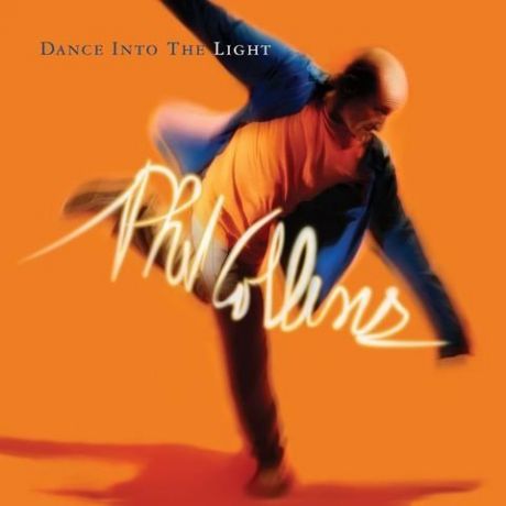 Виниловая пластинка Collins, Phil, Dance Into The Light
