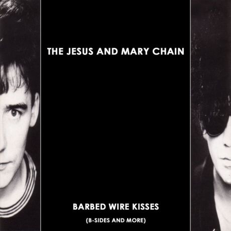 Виниловая пластинка Jesus and Mary Chain, The, Barbed Wire Kisses (Remastered)