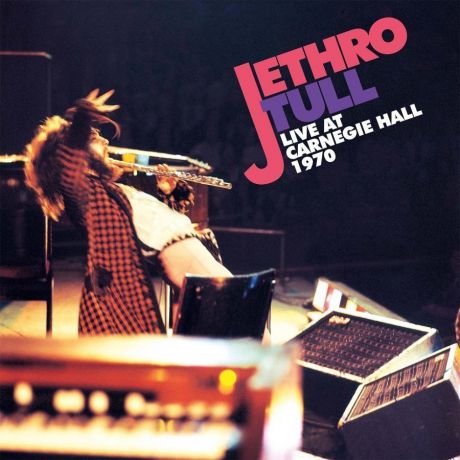 Виниловая пластинка Jethro Tull, Live At Carnegie Hall 1970