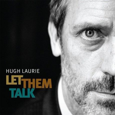 Виниловая пластинка Laurie, Hugh, Let Them Talk