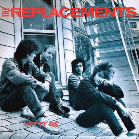Виниловая пластинка Replacements, The, Let It Be