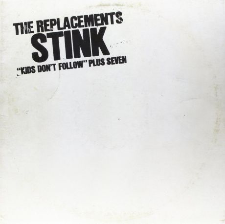 Виниловая пластинка Replacements, The, Stink
