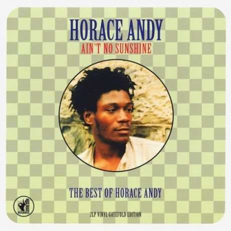 Виниловая пластинка Andy, Horace, AinT No Sunshine - The Best Of