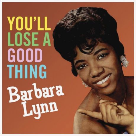 Виниловая пластинка Barbara Lynn, YouLl Loose A Good Thing