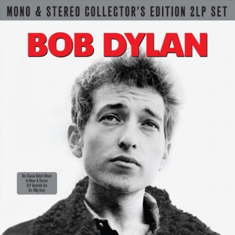 Виниловая пластинка Dylan, Bob, Bob Dylan - Mono / Stereo (Remastered)