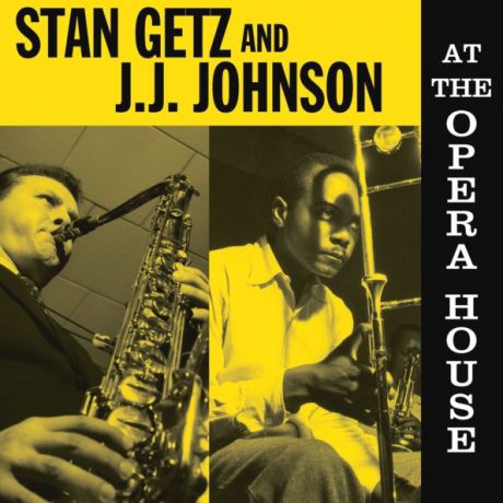 Виниловая пластинка Getz, Stan / Johnson, J.J., At The Opera House (Remastered)