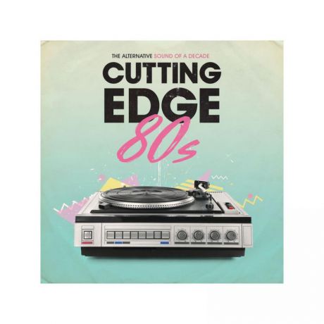 Виниловая пластинка Various Artists, Cutting Edge 80S
