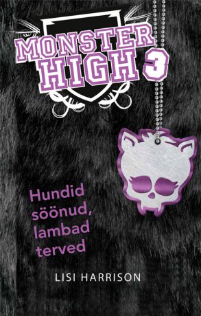 Lisi Harrison Monster High. Hundid söönud ja lambad terved