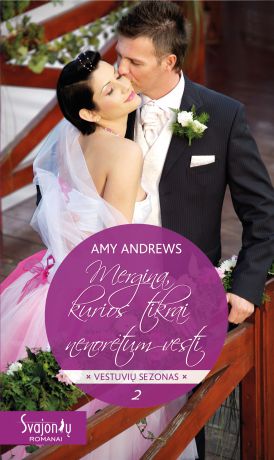 Amy Andrews Mergina, kurios tikrai nenorėtum vesti