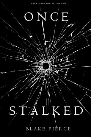 Блейк Пирс Once Stalked