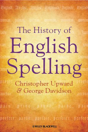 Upward Christopher The History of English Spelling