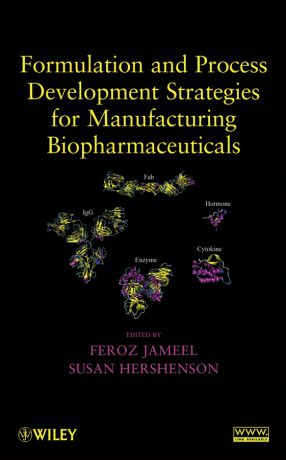 Jameel Feroz Formulation and Process Development Strategies for Manufacturing Biopharmaceuticals