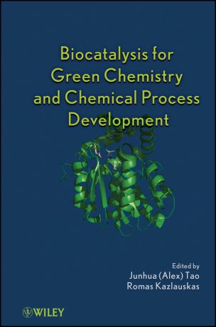 Kazlauskas Romas Joseph Biocatalysis for Green Chemistry and Chemical Process Development