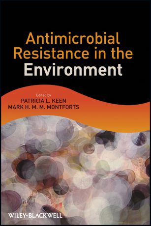 Keen Patricia L. Antimicrobial Resistance in the Environment