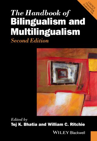 Ritchie William C. The Handbook of Bilingualism and Multilingualism