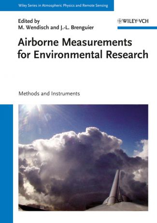Wendisch Manfred Airborne Measurements for Environmental Research. Methods and Instruments