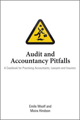 Hindson Moira Audit and Accountancy Pitfalls. A Casebook for Practising Accountants, Lawyers and Insurers