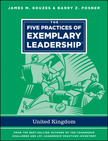 James M. Kouzes The Five Practices of Exemplary Leadership - United Kingdom