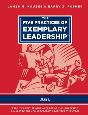 James M. Kouzes The Five Practices of Exemplary Leadership - Asia