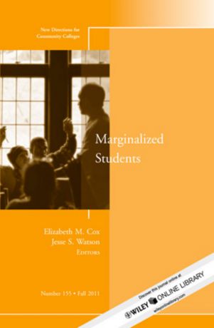 Watson Jesse S. Marginalized Students. New Directions for Community Colleges, Number 155