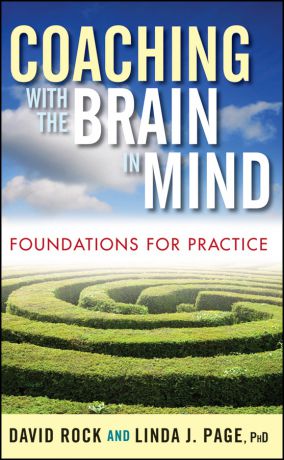 Rock David Coaching with the Brain in Mind. Foundations for Practice