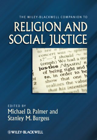 Burgess Stanley M. The Wiley-Blackwell Companion to Religion and Social Justice