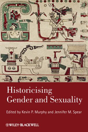 Spear Jennifer M. Historicising Gender and Sexuality