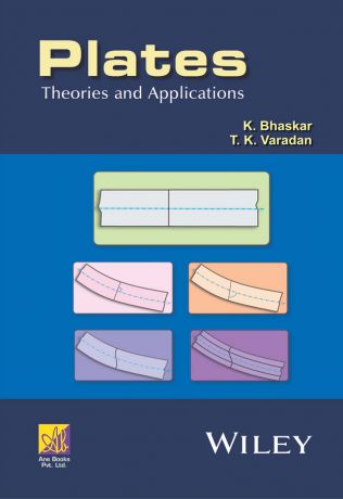 Varadan T. K. Plates. Theories and Applications