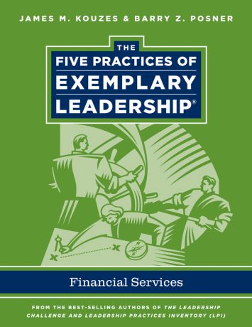 James M. Kouzes The Five Practices of Exemplary Leadership. Financial Services