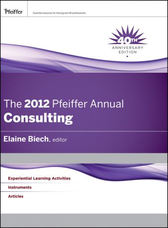 Elaine Biech The 2012 Pfeiffer Annual. Consulting
