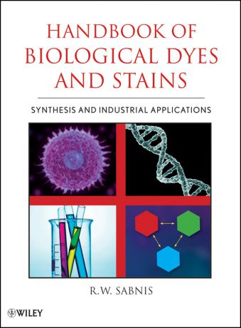 R. Sabnis W. Handbook of Biological Dyes and Stains. Synthesis and Industrial Applications