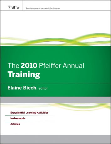 Elaine Biech The 2010 Pfeiffer Annual. Training